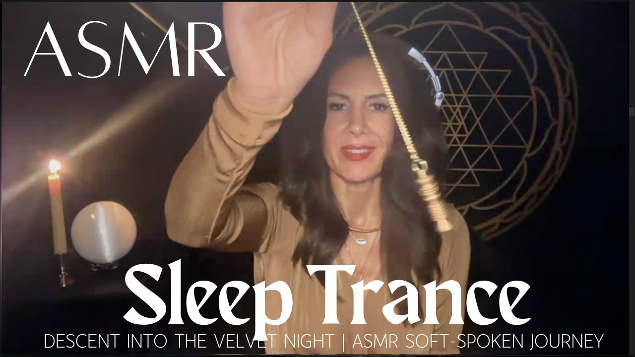 Sleep Trance 🌙✨ Descent into the Velvet Night | Soft Spoken ASMR Journey