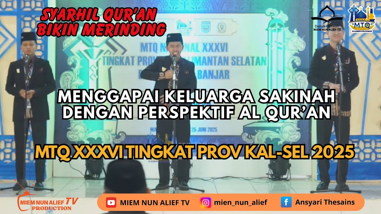 SYARHIL QUR'AN: MENGGAPAI KELUARGA SAKINAH DENGAN PERSPEKTIF AL QUR’AN MTQ XXXVI TINGKAT PROV KALSEL