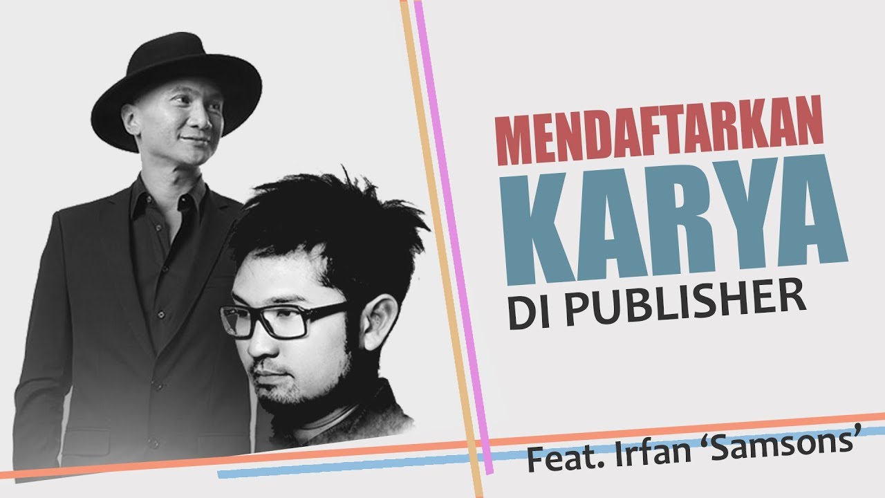 PENTINGNYA PUBLISHER, Feat IRFAN (SAMSONS) | #MondayView