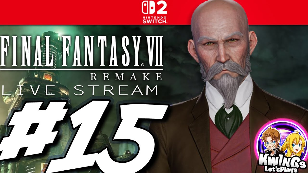 Final Fantasy VII Remake Intergrade Switch 2 Episode 15 The MAYOR is the BEST!!