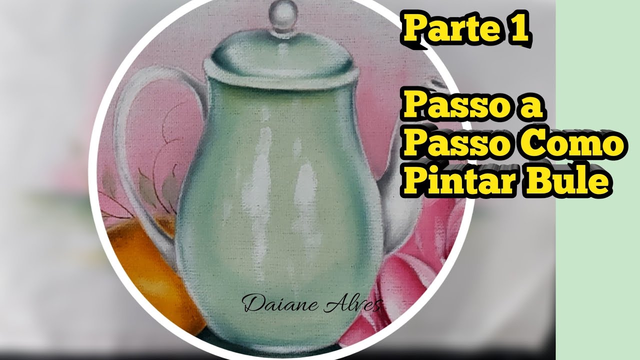 Como Pintar  Bule Verde Água (Parte 1)Daiane Alves #pintura#pinturaemtecido#arte#