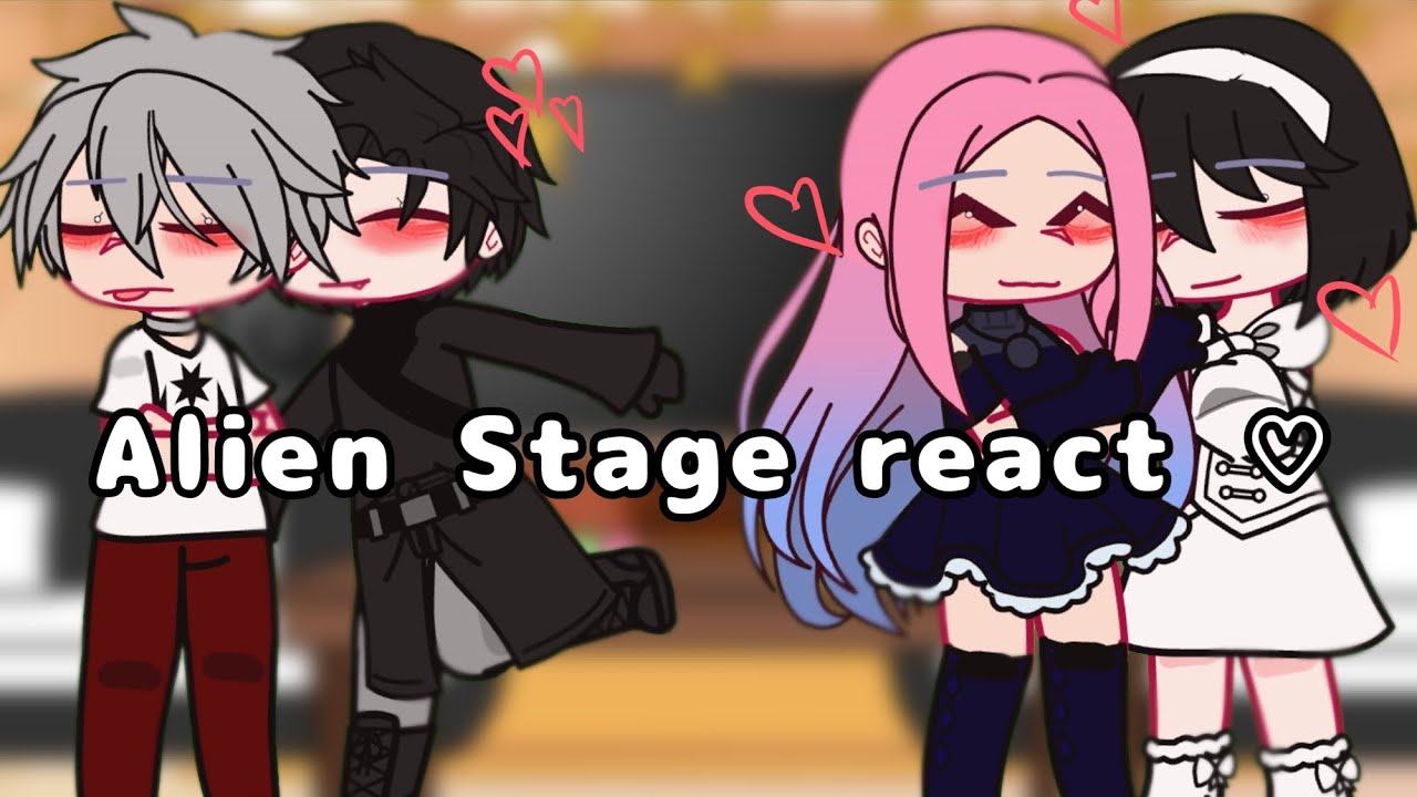 ||Alien Stage React♡|| No part two