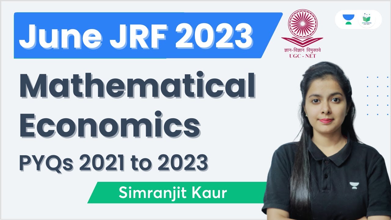 Mathematical Economics | PYQs 2021 to 2023 | JRF जंक्शन 2023 | Simranjit Kaur
