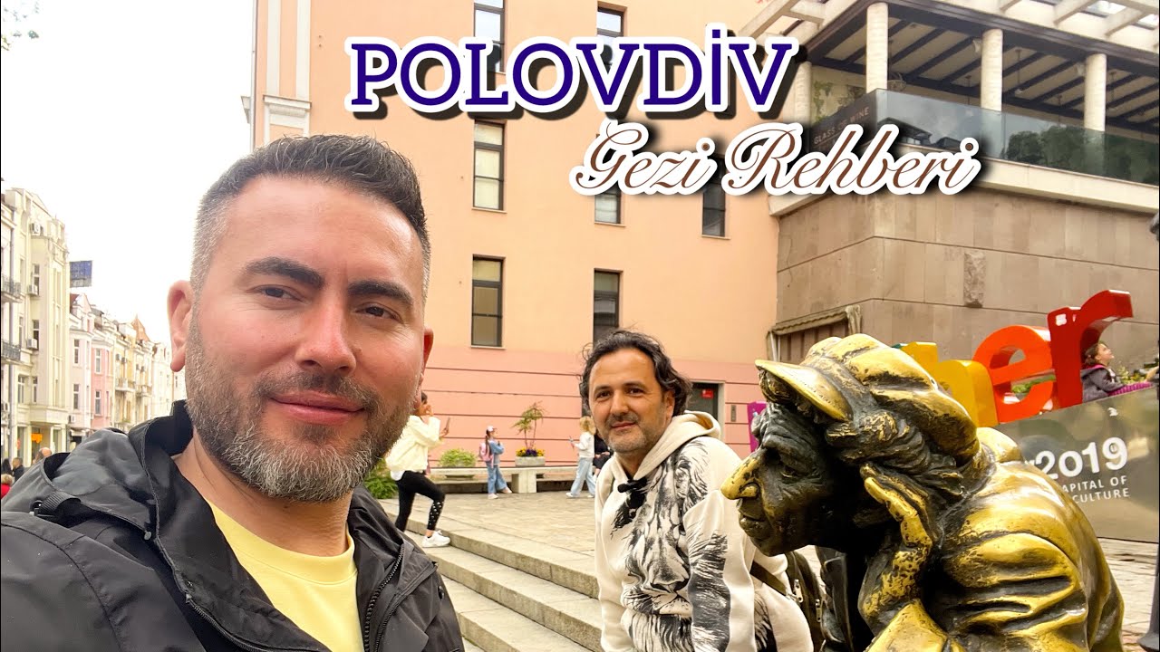 POLOVDİV GEZİ REHBERİ