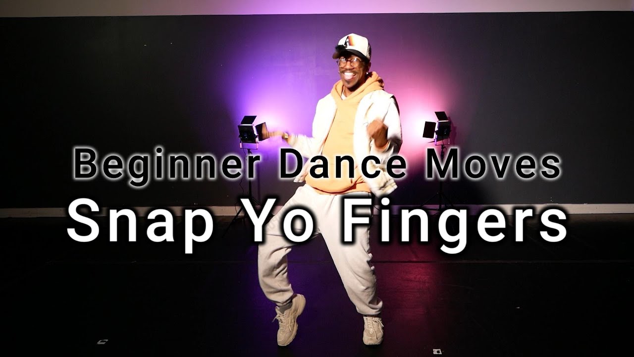 Beginner dance moves: Snap yo fingers