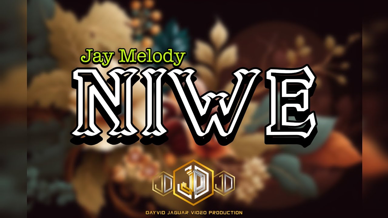 Niwe Jay Melody lyric video