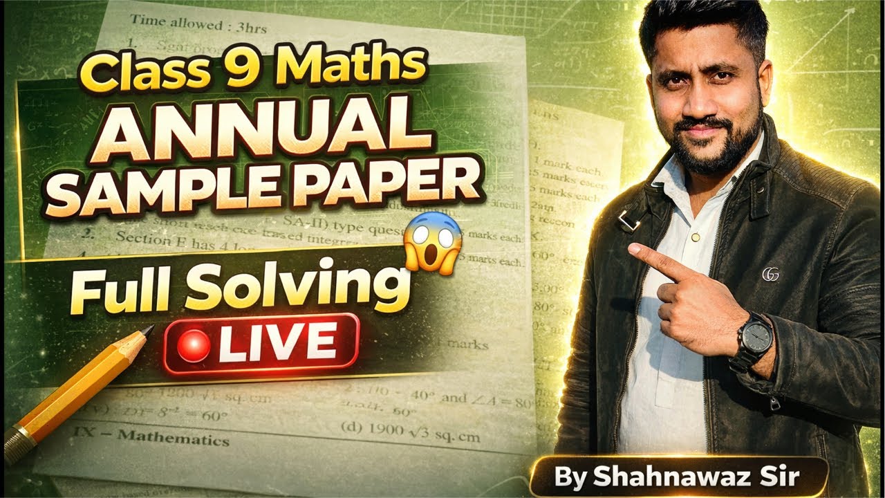 Class 9 Maths Annual Sample Paper 😱Full Solving LIVE 🔴 | By Shahnawaz Sir