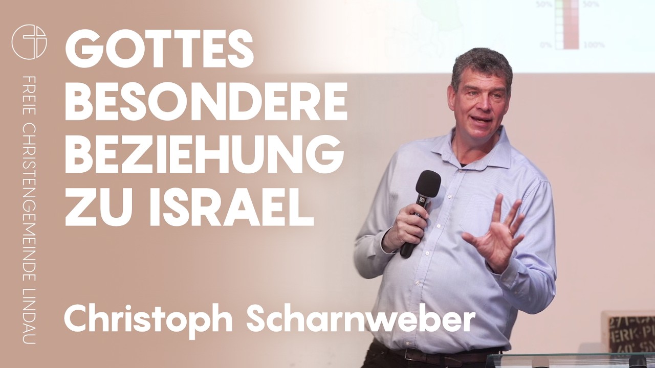 Gottes besondere Beziehung zu Israel  | Christoph Scharnweber | Vortrag