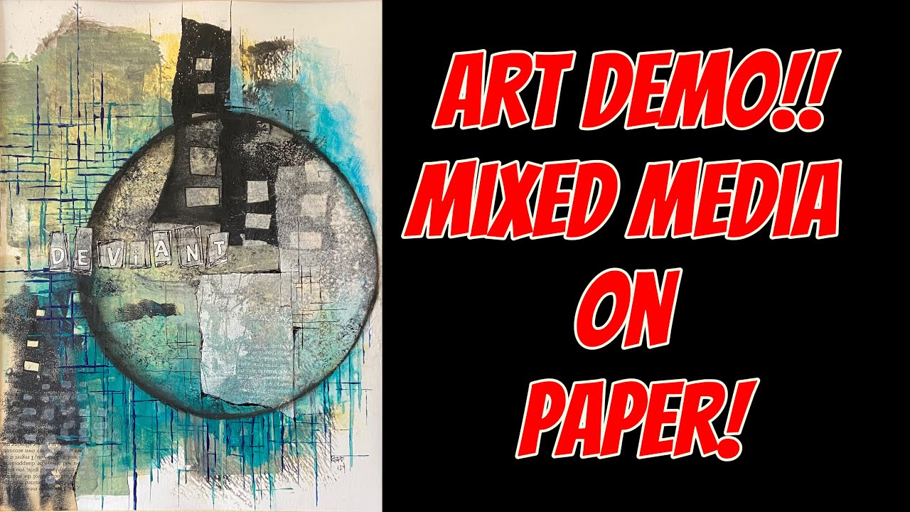 Art Demo!! Mixed Media on Paper!
