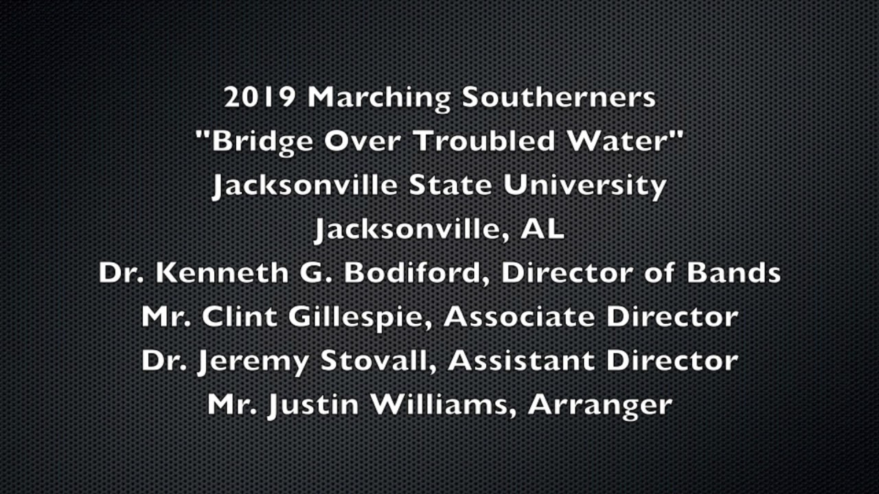 2019 Marching Southerners Bridge Over Troubled Water