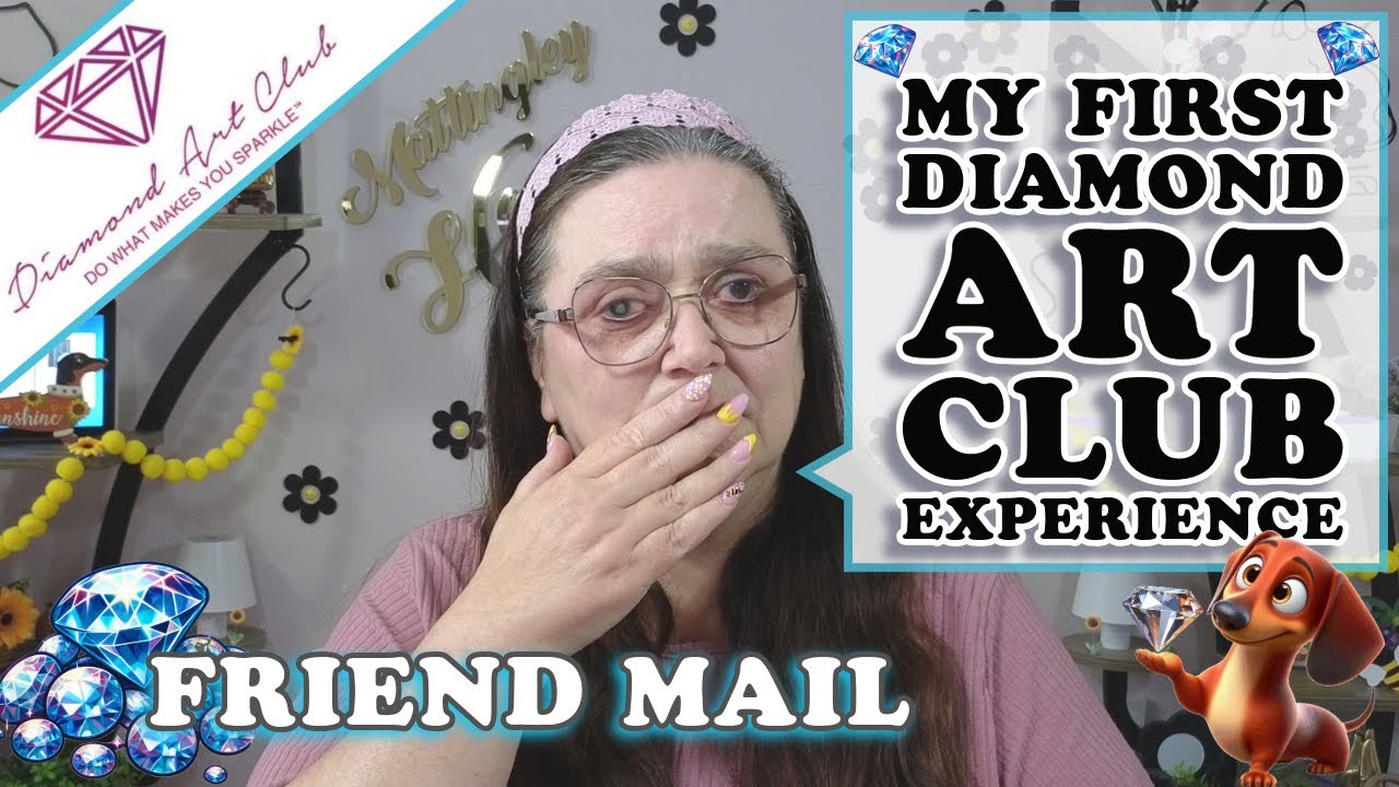 My First Diamond Art Club Experience | Friend Mail