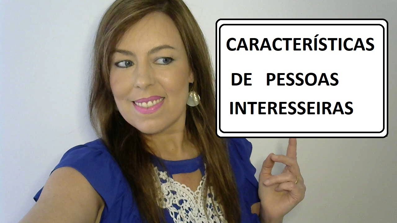 COMO AGEM AS PESSOAS INTERESSEIRAS.