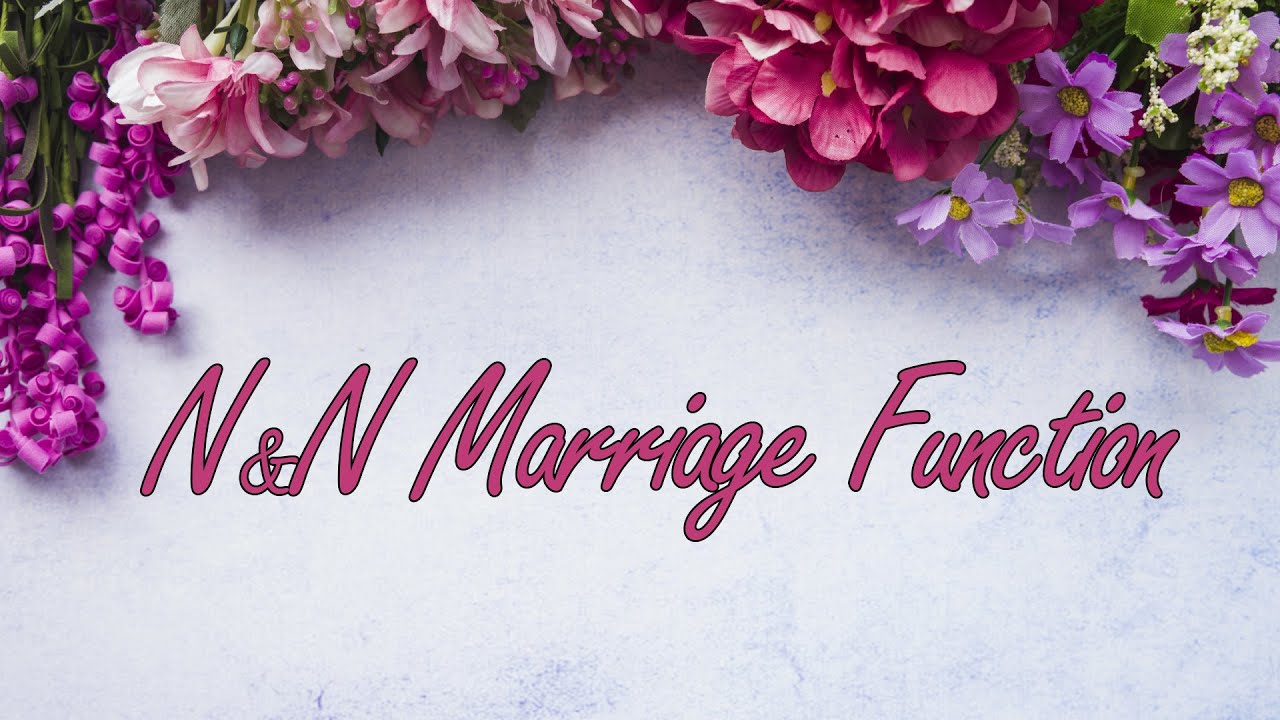 N&N Marriage Function