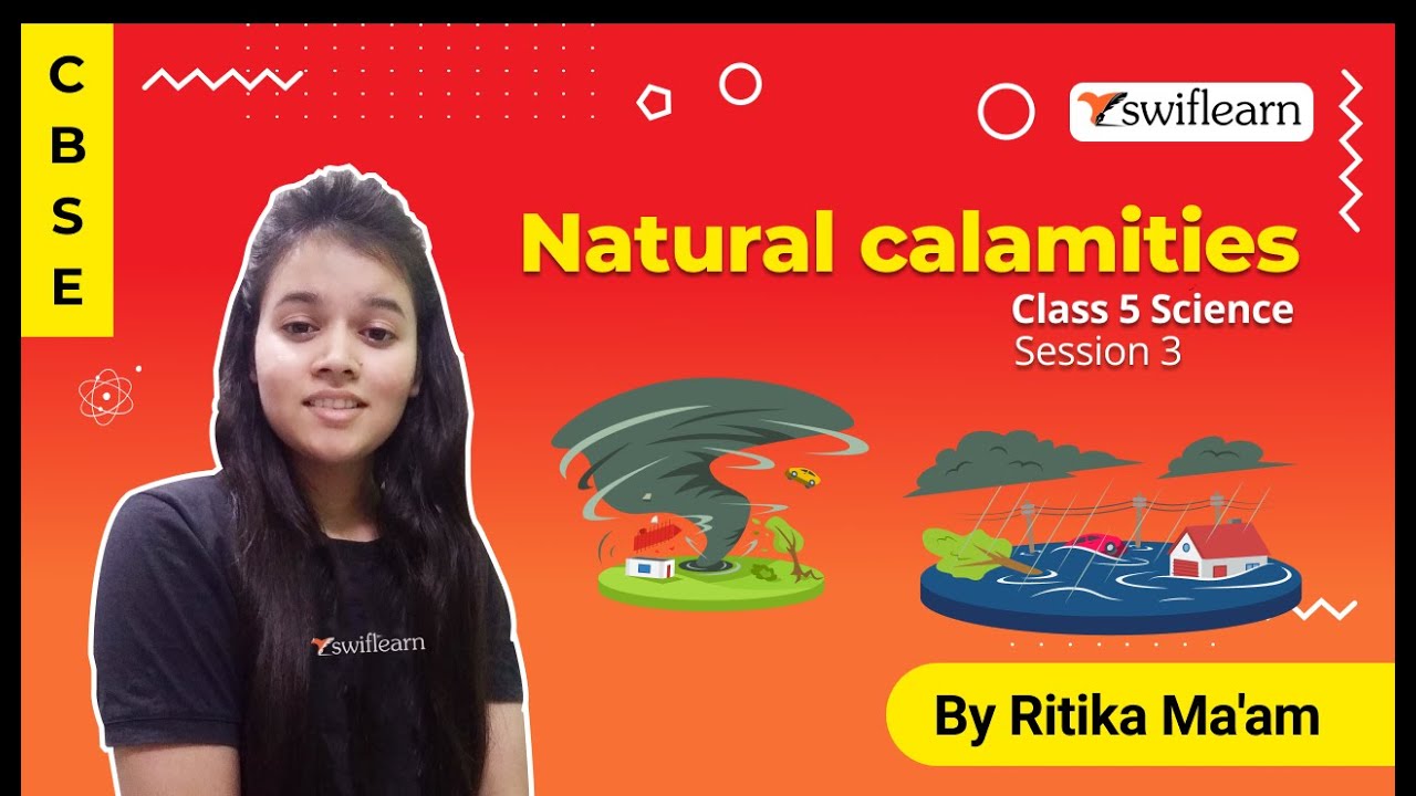 Natural Calamities | Weather, Thunderstorm & Cyclone | CBSE Class 5 Science | Session 3 - Swiflearn