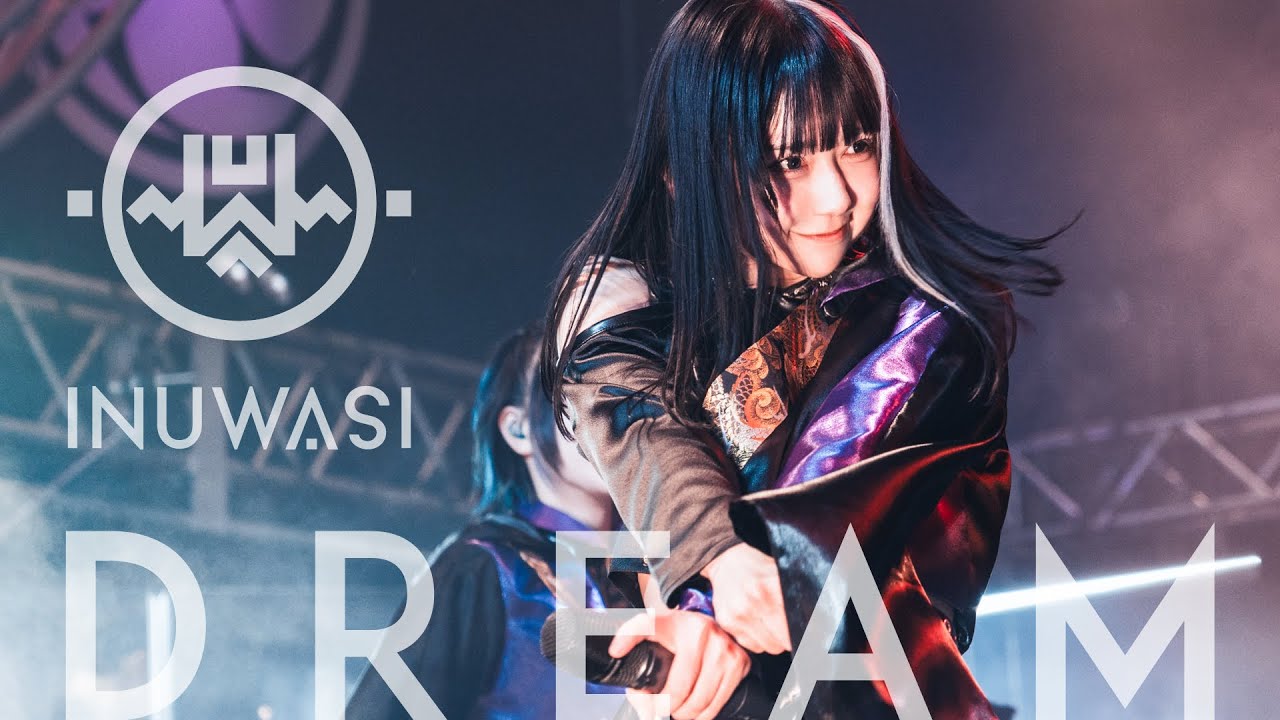 INUWASI「ＤＲＥＡＭ」at  Spotify O-EAST［LIVE MOVIE］