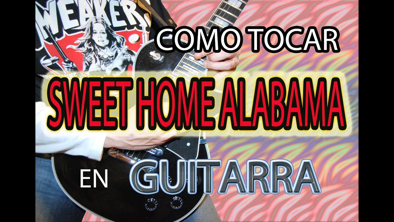 COMO TOCAR SWEET HOME ALABAMA/LYNYRD SKYNYRD (COMPLETA CON SOLOS)