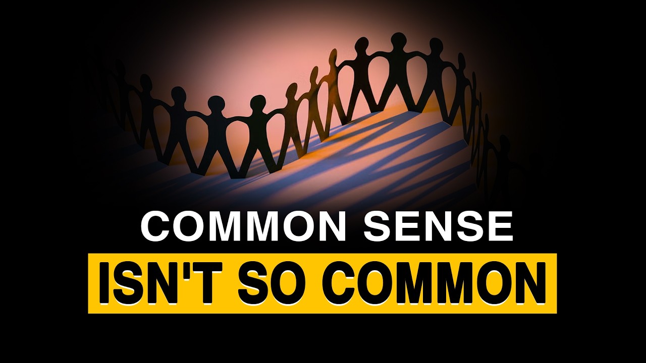 Common Sense isn't so common