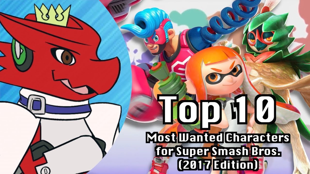 Top 10 Most Wanted Characters for Super Smash Bros. (2017 Edition)