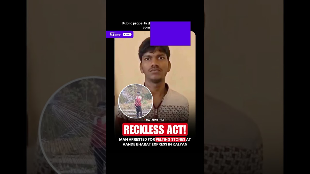 Man Arrested for Pelting Stones at Vande Bharat Express in Kalyan