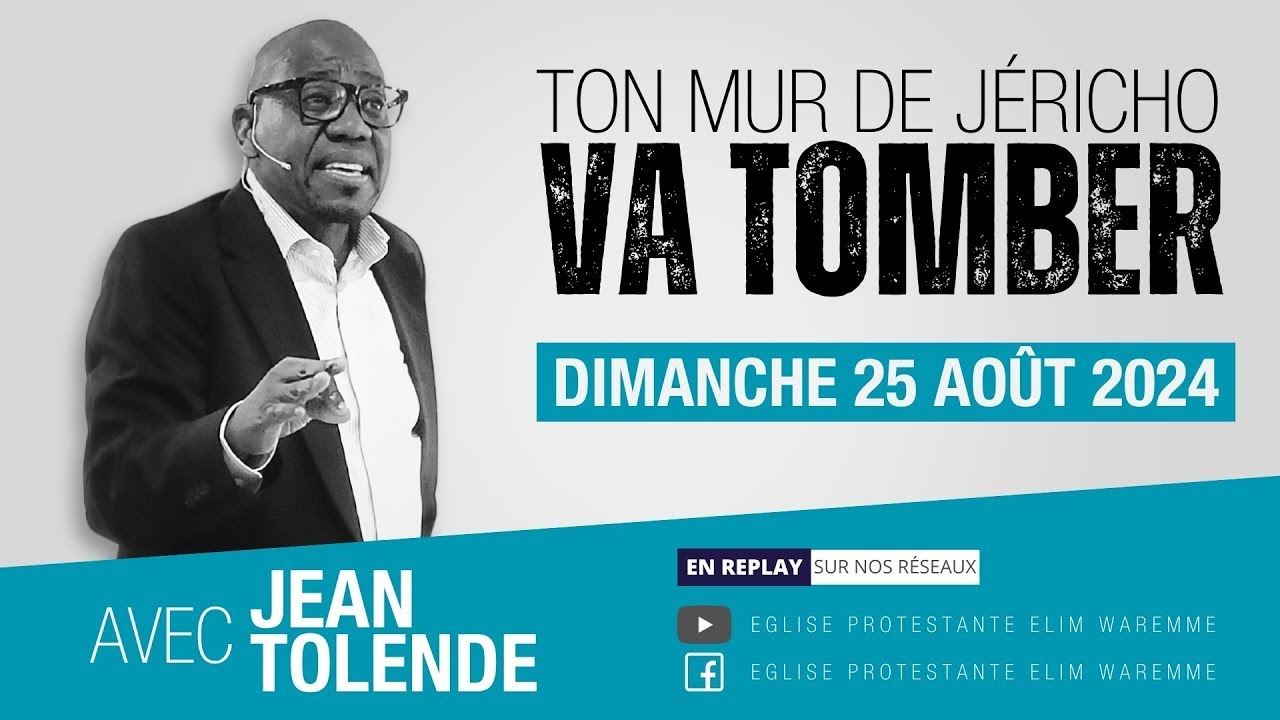 Ton mur de Jéricho va tomber - Jean Tolende - REDIFF - 25/08/2024