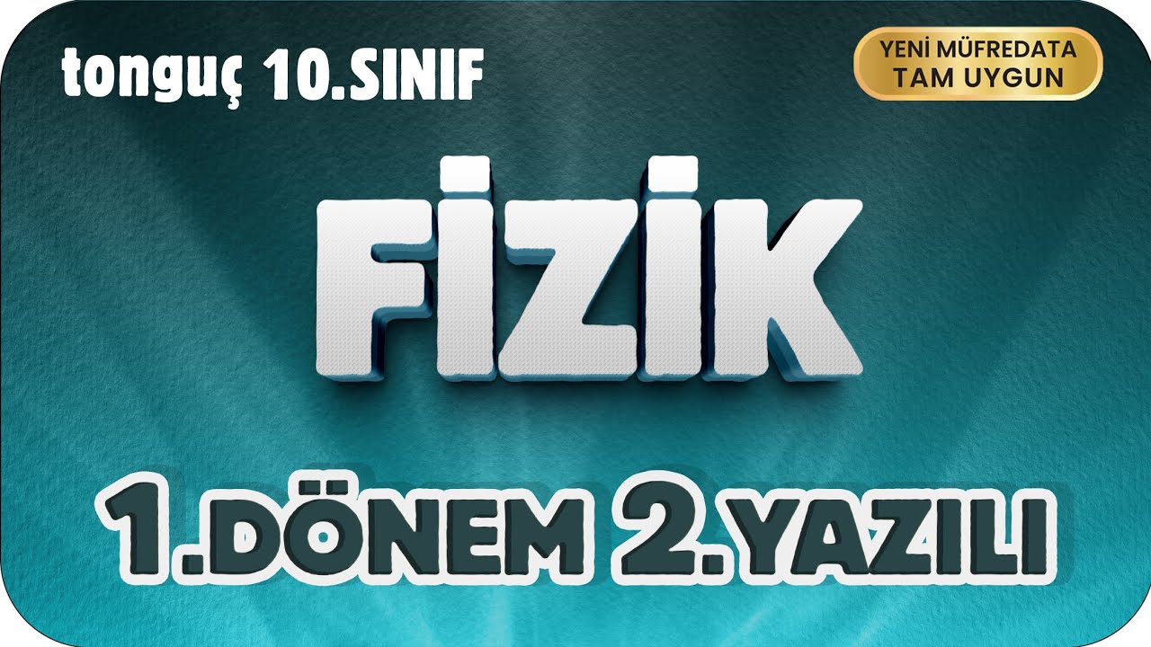 10. Sınıf Fizik 1. Dönem 2. Yazılıya Hazırlık 📑 