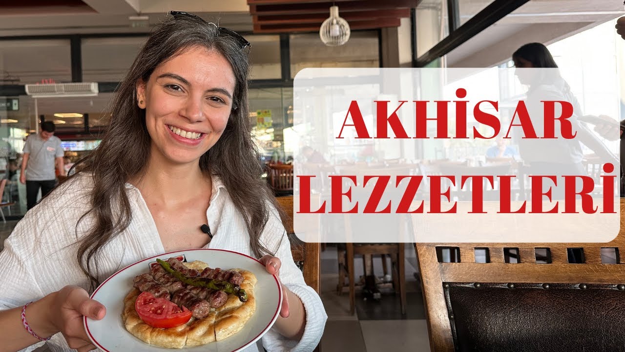 🇹🇷 AKHİSAR LEZZETLERİ /  LEZZETLER VLOG #4