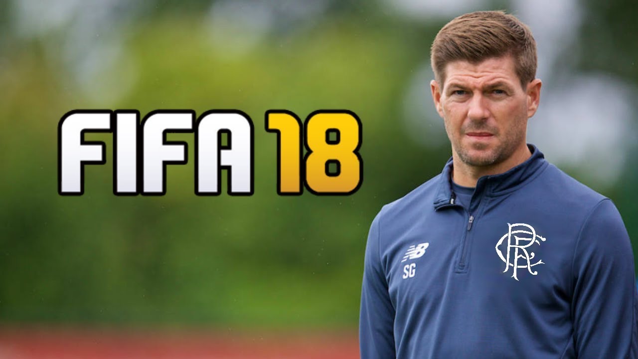 STEVEN GERRARD RANGERS REBUILD!! FIFA 18 CAREER MODE