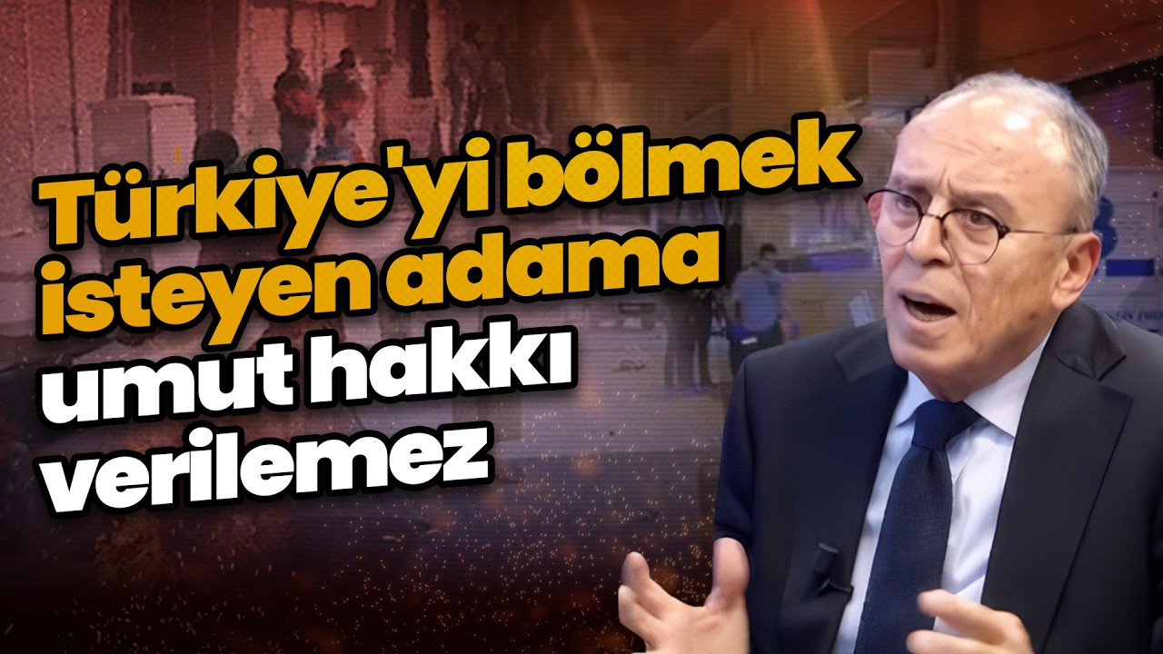 Türkiye'yi bölmek isteyen adama umut hakkı verilemez | Ahmet Yavuz