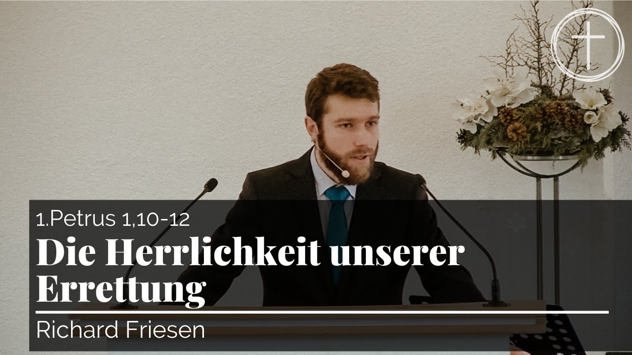 Die Herrlichkeit unserer Errettung (1. Petrus 1,10-12) | Predigt