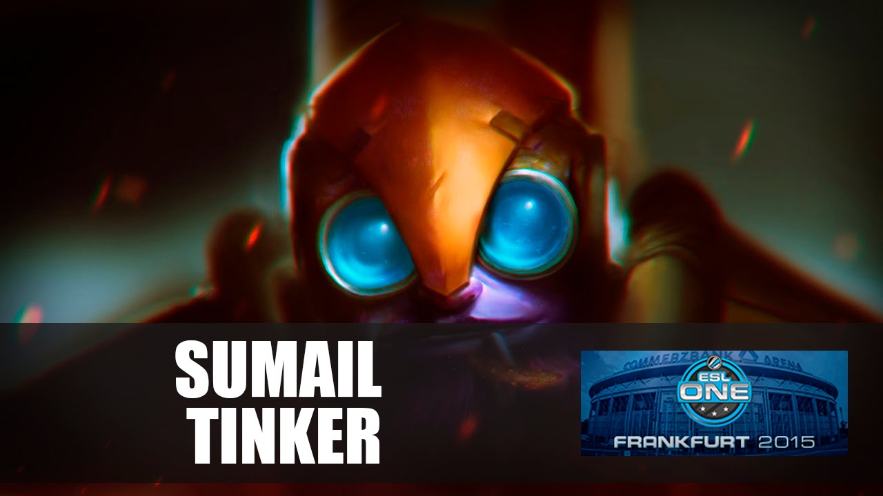 Sumail (Tinker) - EG vs. ALLIANCE @ ESL One Frankfurt 2015