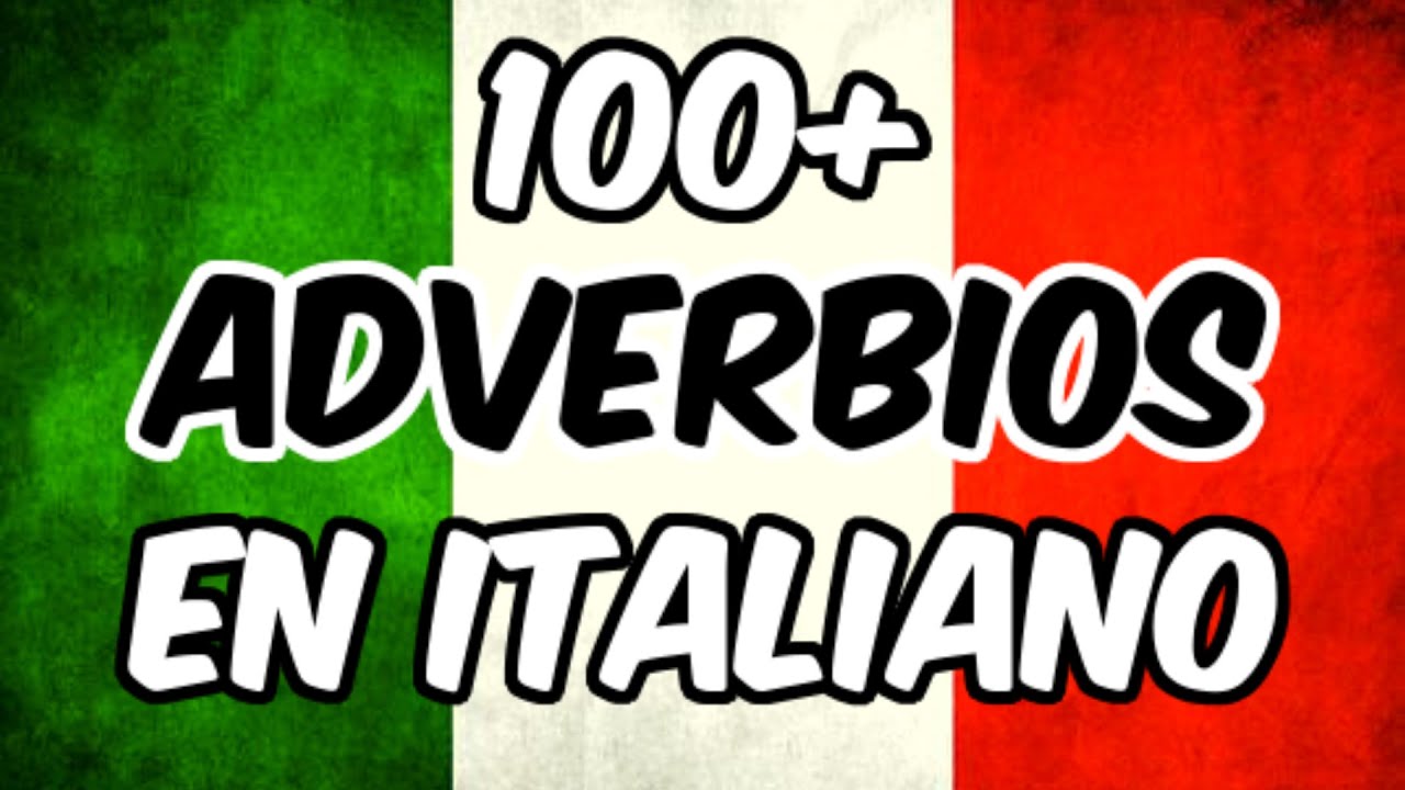 🇮🇹 Adverbios en Italiano 🇮🇹 Vocabulario en Italiano - Adverbios mas usados en Italiano