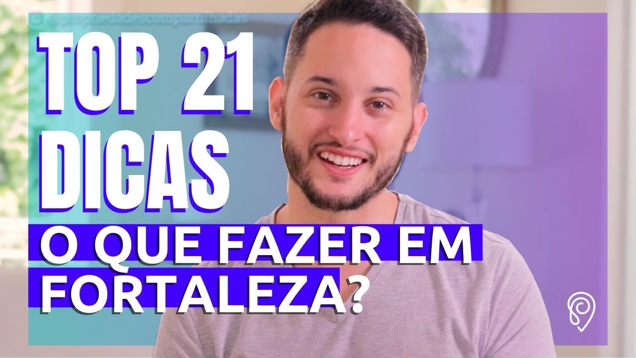✅ TOP 21: Dicas do Que Fazer em FORTALEZA