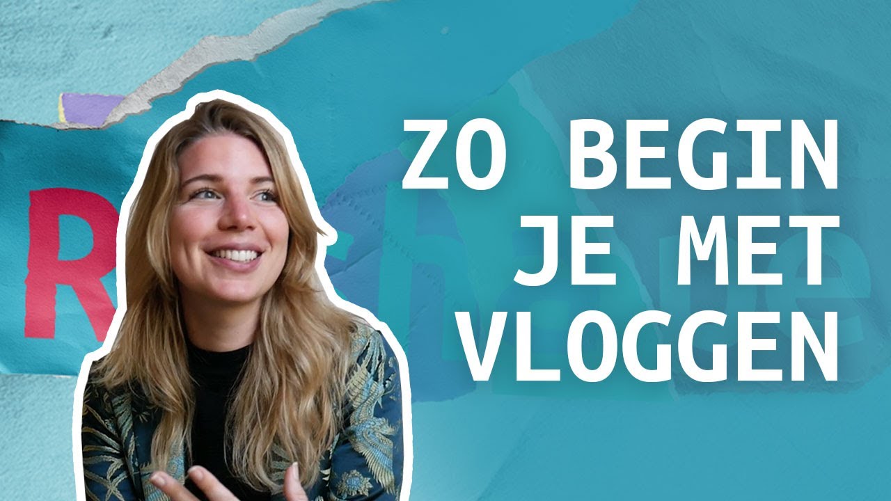3 Tips om te starten met vloggen met Charlotte van 't Wout | #RESHAPE