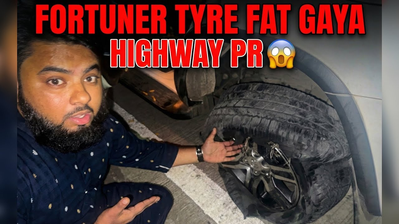 Raat ke 1 Baje Highway Par Fortuner Ke 2 Tyre Blast! 😱 Bach Gaye!