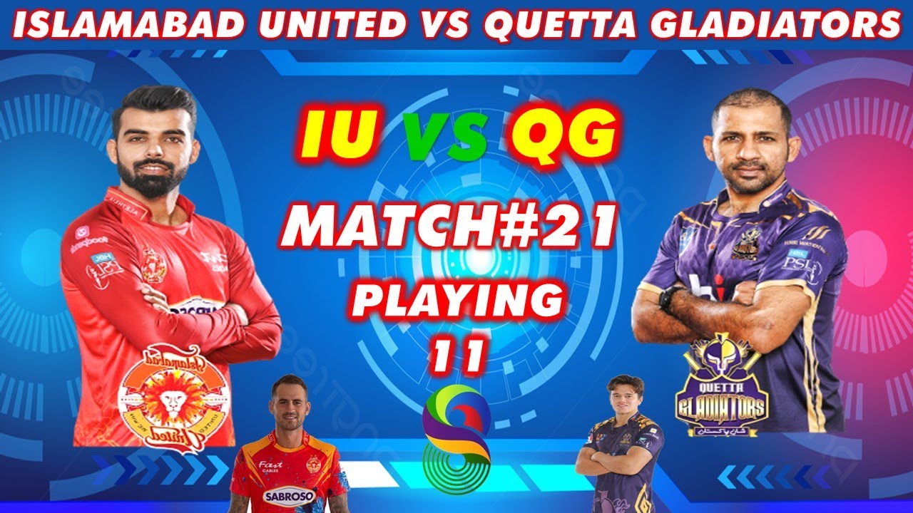 PSL 2023: Islamabad United Vs Quetta Gladiators Playing 11 | Match 20 | PSL 2023 | PSL 8 | 2023 PSL