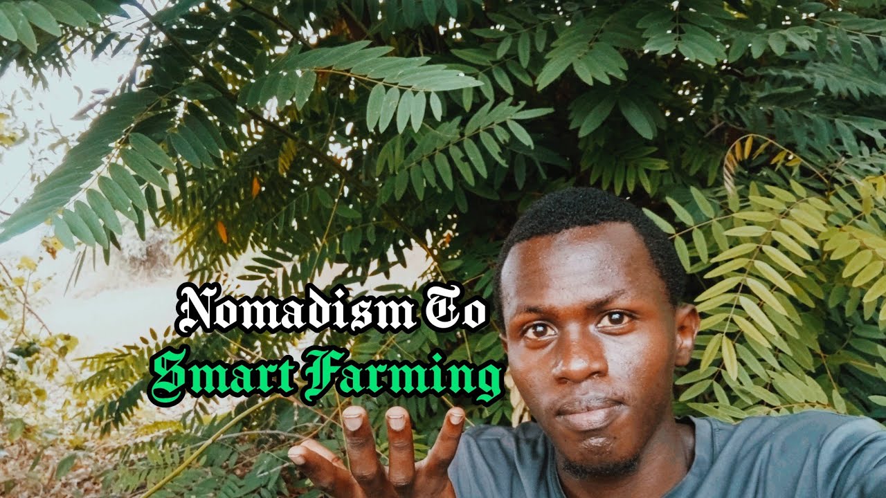 Changing my community's way of life; From Nomads to Smart Farmers. Season 1: Episode 1.