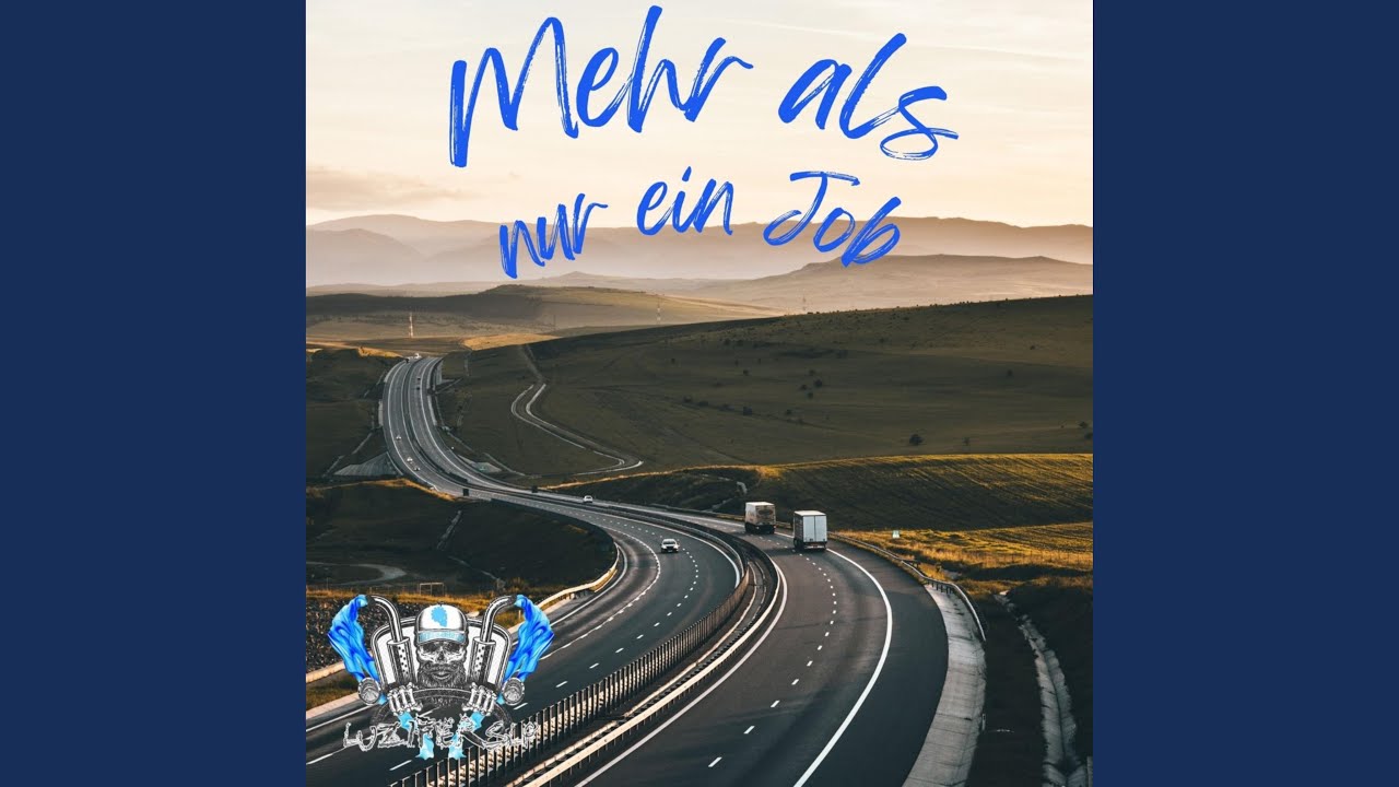 Lkw fahren ist mehr als ein Job für uns