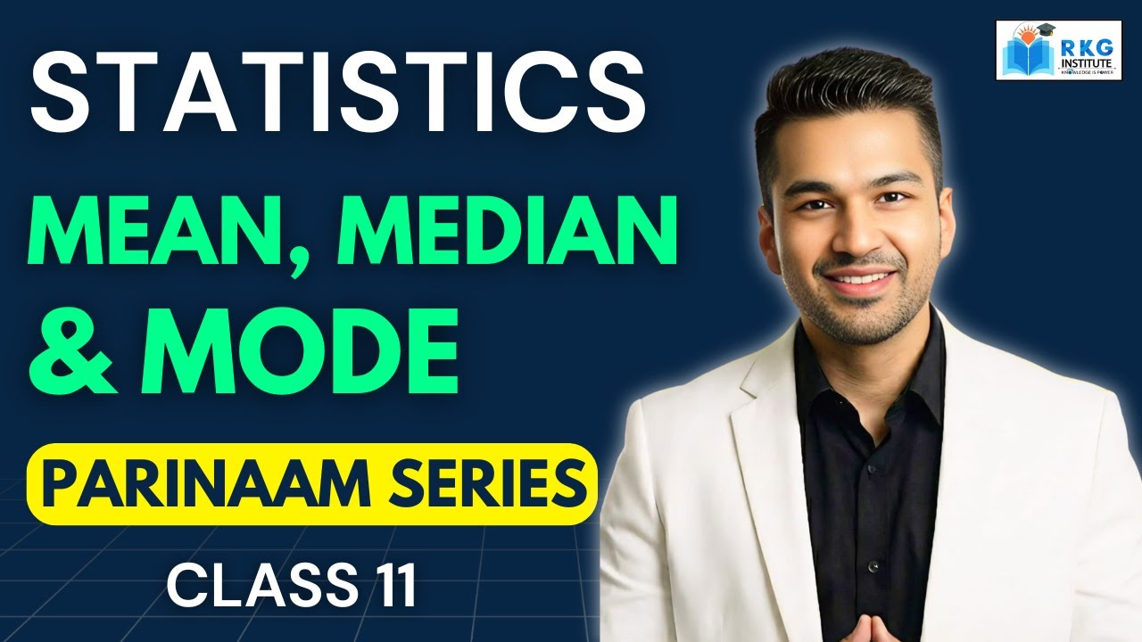 Mean, Median & Mode - Complete 🔥 | Class 11 Statistics | PARINAAM SERIES