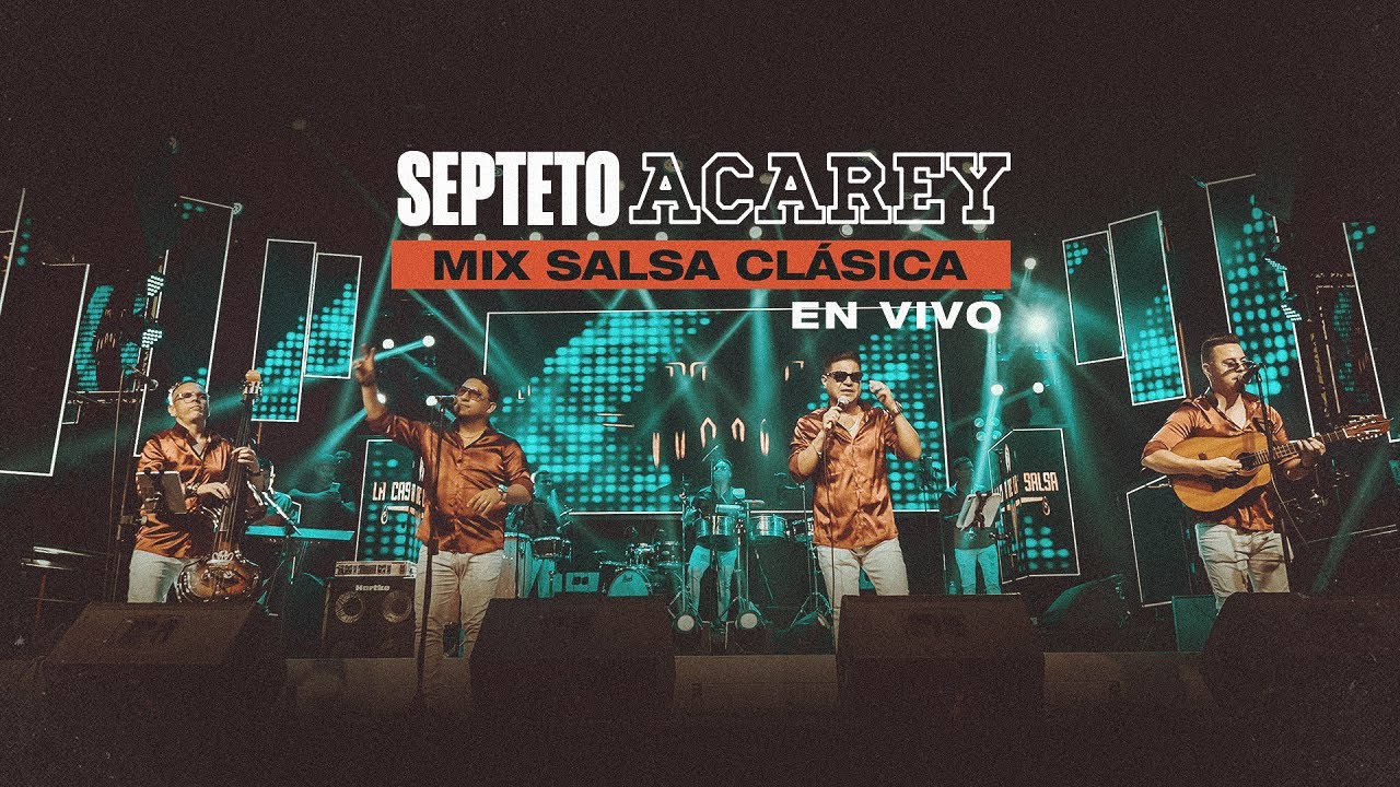 Septeto Acarey - Mix Salsa Clasica (EN VIVO)