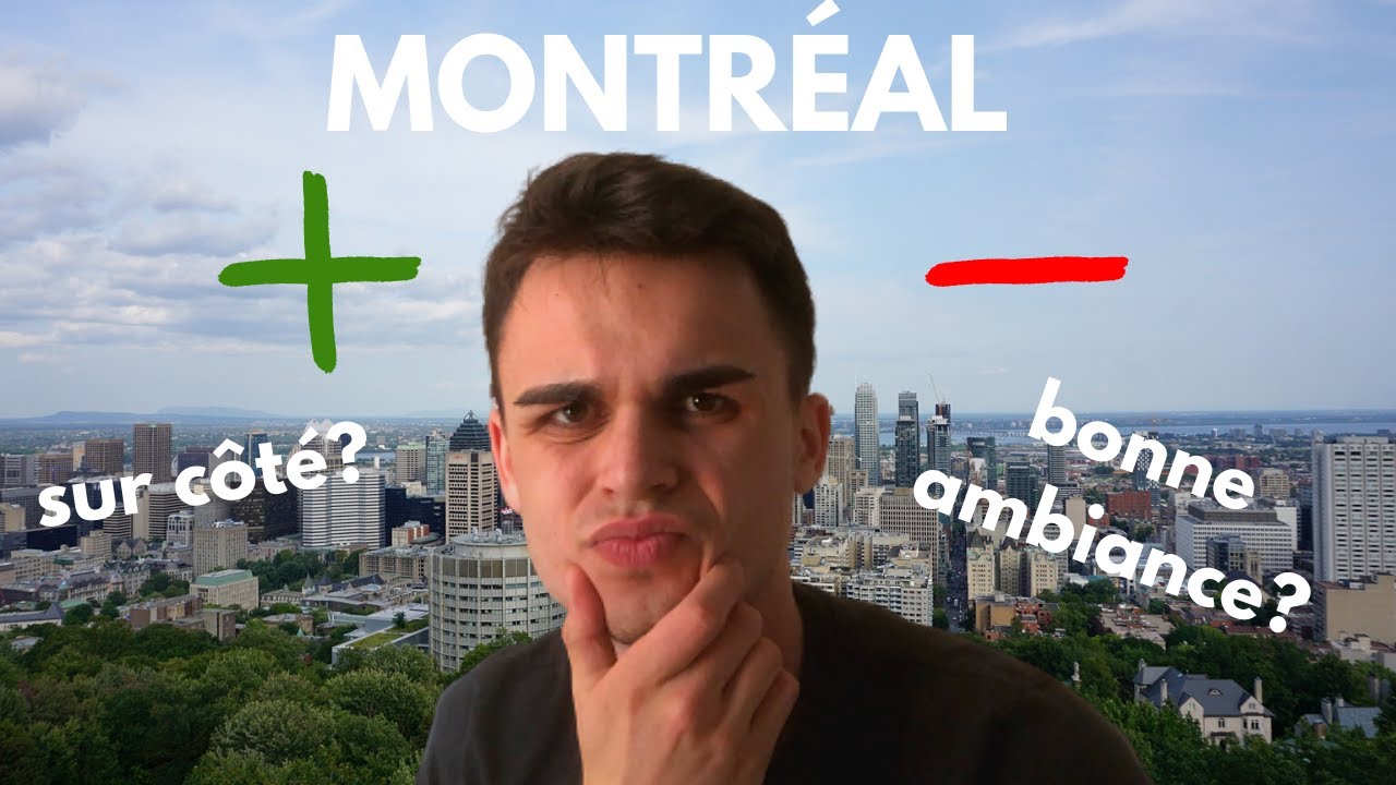 AVANTAGES ET INCONVENIENTS : VIVRE A MONTREAL