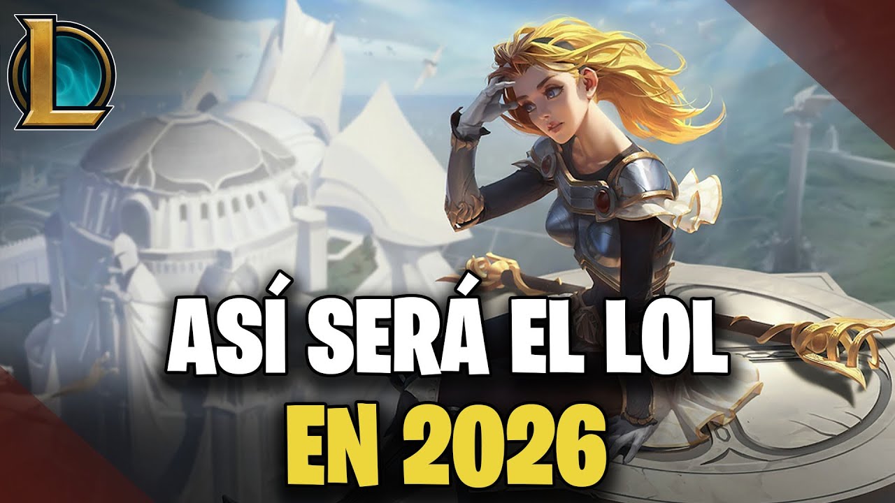 LOS CAMBIOS PARA EL LOL en 2026 Y SUS CONSECUENCIAS