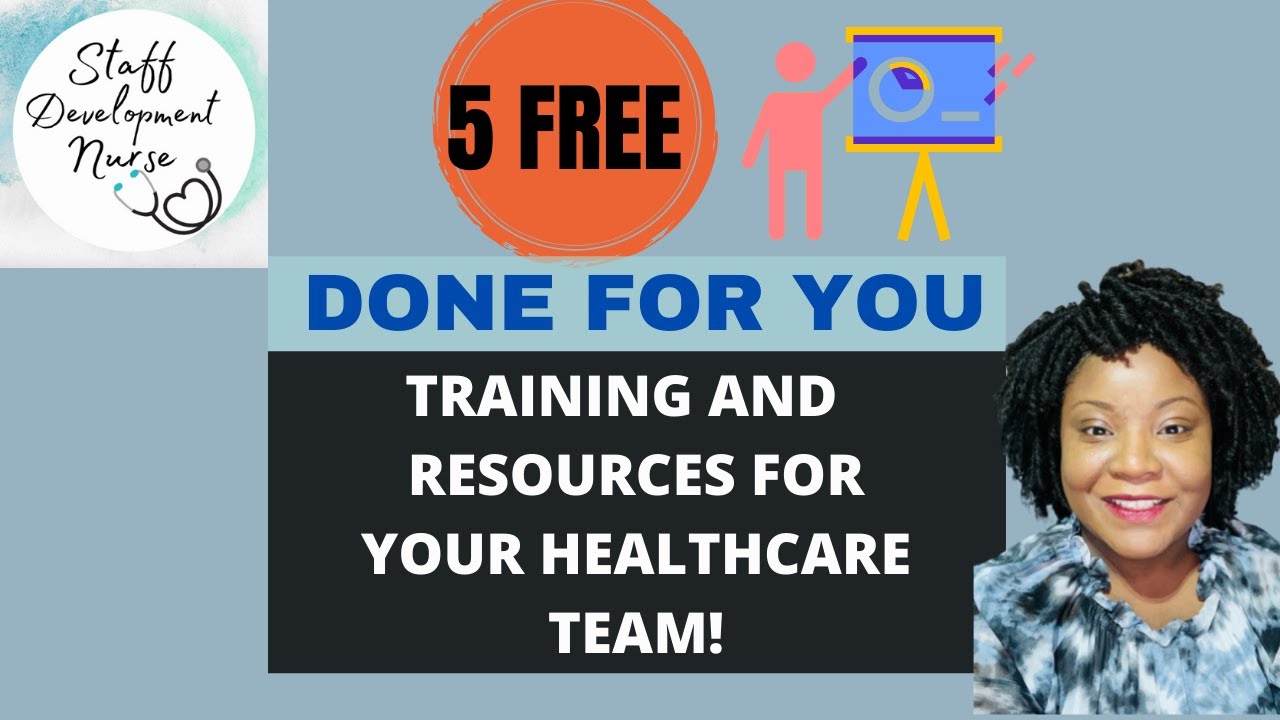 5 Free Training Resources for DSD/Staff Development nurse.