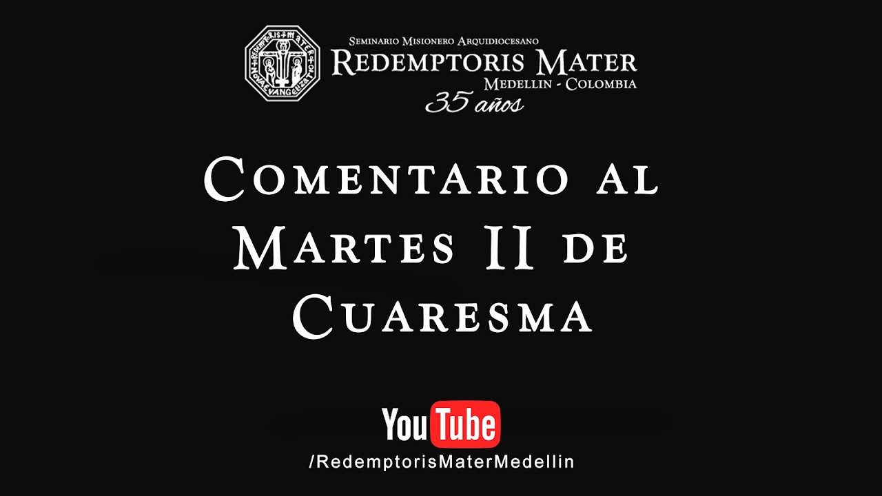 Comentario al Martes II de Cuaresma