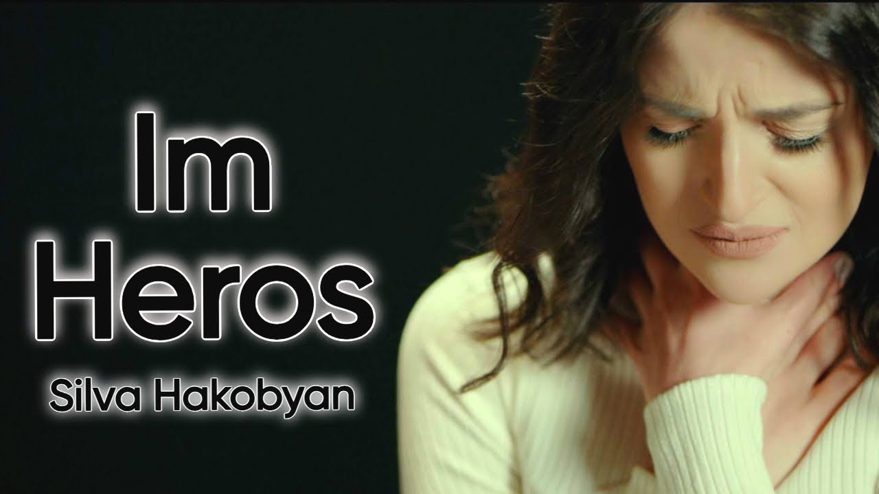 Silva Hakobyan - Im Heros (Official Music Video)