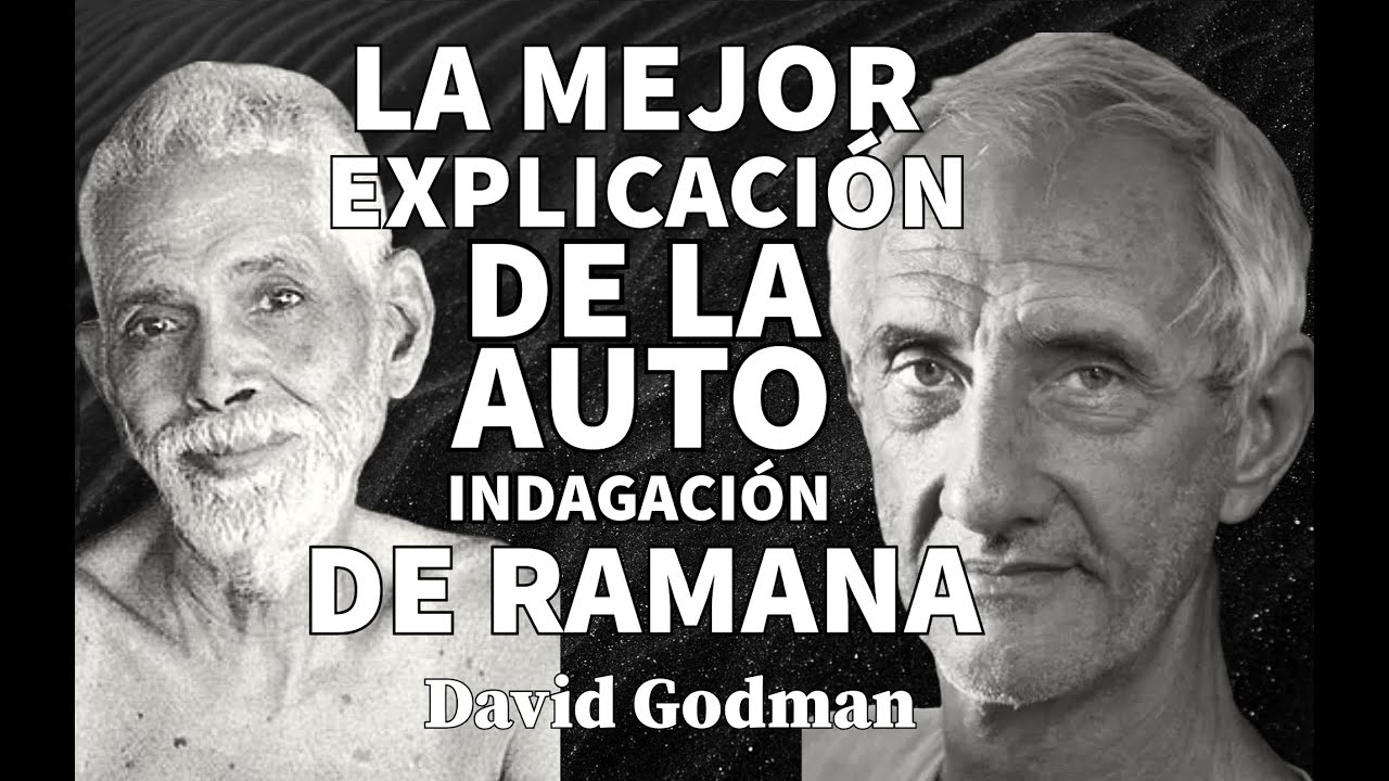 🧘‍♂️DAVID GODMAN 🧘‍♂️ La mejor explicación de la Autoindagación de Sri Ramana 🧘‍♂️
