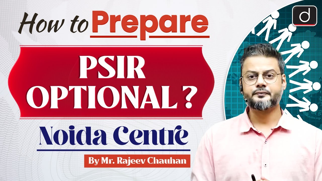 UPSC PSIR Optional | Preparation & Strategy by Mr. Rajeev Chauhan | UPSC | Drishti IAS English