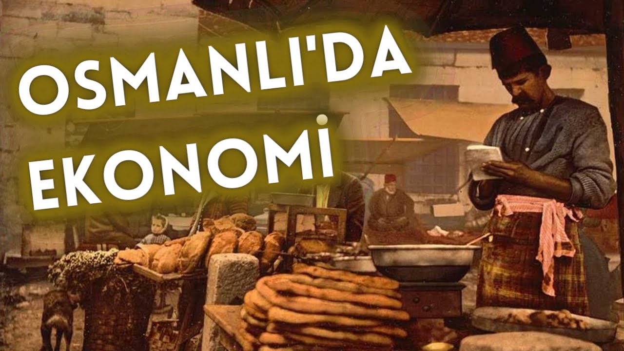 OSMANLI'DA EKONOMİ (Osmanlı Medeniyeti 1. Bölüm)
