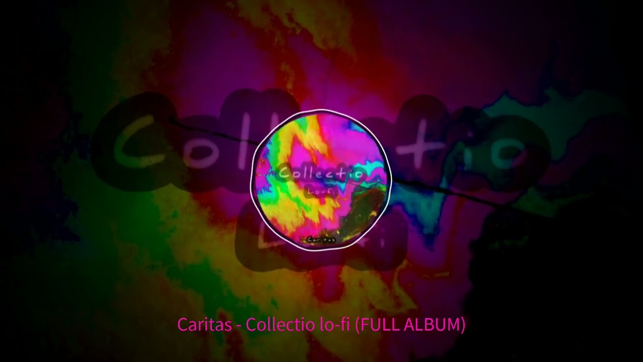 Caritas - Collectio lo-fi (FULL ALBUM)  #lofi #music #caritas #collectiolofi