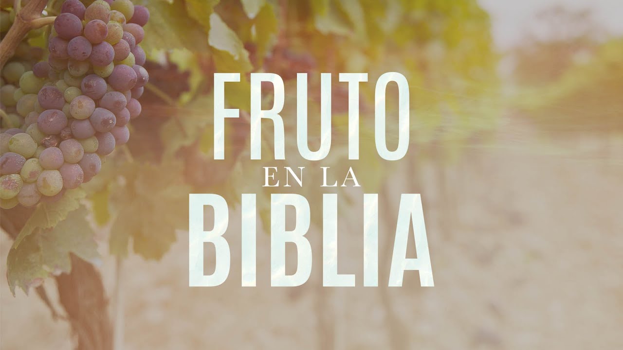Fruto en la Biblia // Una Visión General de Fruto en la Biblia (Predicación Bautista, Fundamental)