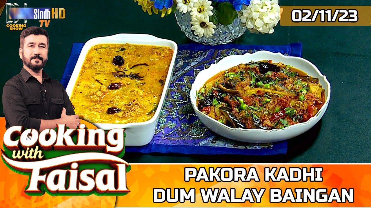 Pakora Kadhi | Dum Walay Baingan | Cooking With Faisal | SindhTVHD Cooking Show